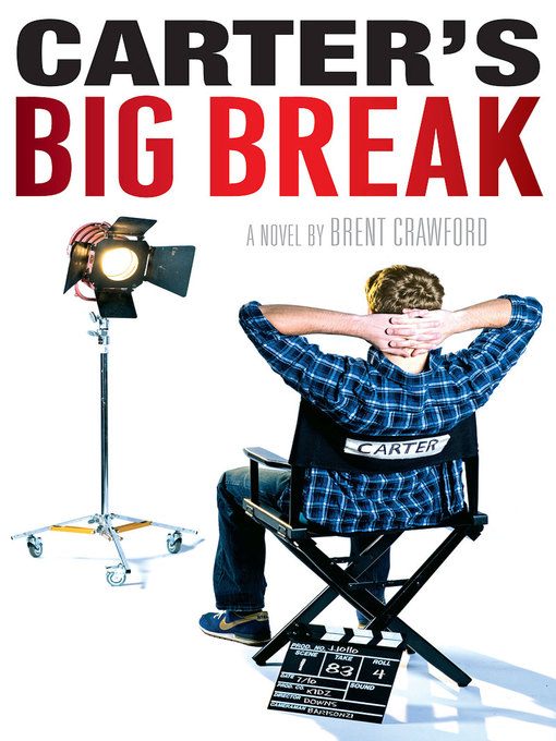 Title details for Carter's Big Break by Brent Crawford - Available